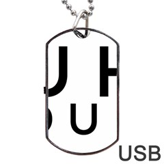 Uh Duh Dog Tag Usb Flash (two Sides) by FattysMerch