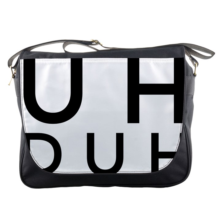 Uh Duh Messenger Bag