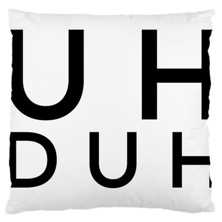 Uh Duh Large Cushion Case (One Side)