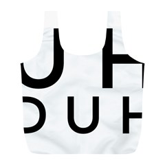 Uh Duh Full Print Recycle Bag (l) by FattysMerch