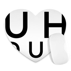 Uh Duh Heart Mousepads by FattysMerch