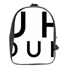 Uh Duh School Bag (xl) by FattysMerch