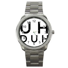 Uh Duh Sport Metal Watch by FattysMerch