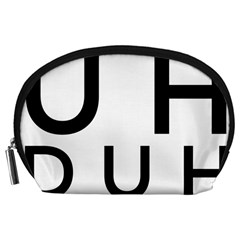 Uh Duh Accessory Pouch (large) by FattysMerch