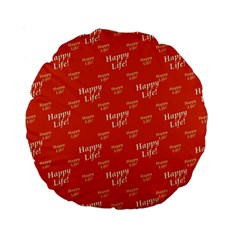 Motivational Happy Life Words Pattern Standard 15  Premium Round Cushions by dflcprintsclothing