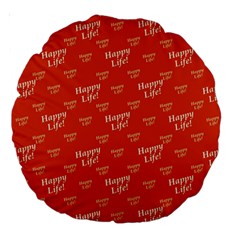 Motivational Happy Life Words Pattern Large 18  Premium Round Cushions by dflcprintsclothing