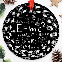 Science Albert Einstein Formula Mathematics Physics Special Relativity Round Filigree Ornament (two Sides) by Sudhe