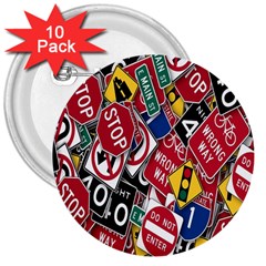 Road Signs 3  Buttons (10 Pack)  by ArtworkByPatrick