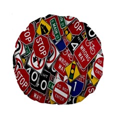 Road Signs Standard 15  Premium Round Cushions by ArtworkByPatrick