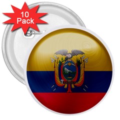 Ecuador Flag Ecuadorian Country 3  Buttons (10 Pack)  by Sapixe