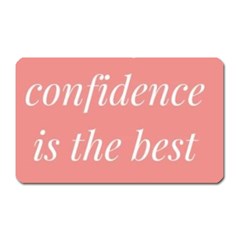 Self Confidence  Magnet (rectangular) by Abigailbarryart