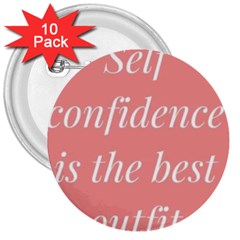 Self Confidence  3  Buttons (10 Pack)  by Abigailbarryart