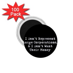 Don t Represent Large Corporations  1 75  Magnets (100 Pack)  by WensdaiAmbrose