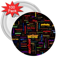 Writer 3  Buttons (100 Pack)  by ArtworkByPatrick