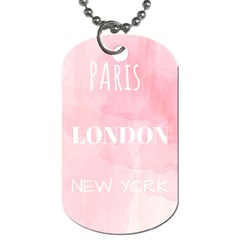 Paris, London, New York Dog Tag (one Side)