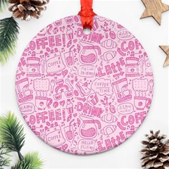 Coffee Pink Round Ornament (two Sides) by Amoreluxe