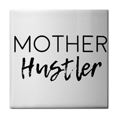 Mother Hustler Tile Coaster by Amoreluxe