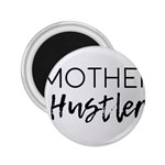 Mother Hustler 2.25  Magnets Front