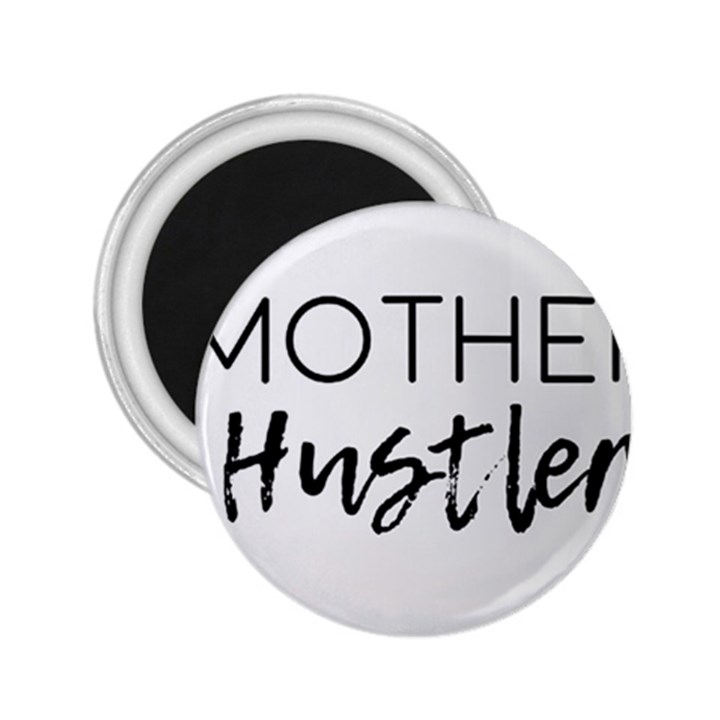 Mother Hustler 2.25  Magnets