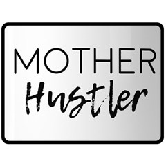 Mother Hustler Fleece Blanket (large)  by Amoreluxe