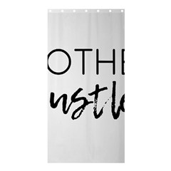 Mother Hustler Shower Curtain 36  X 72  (stall)  by Amoreluxe