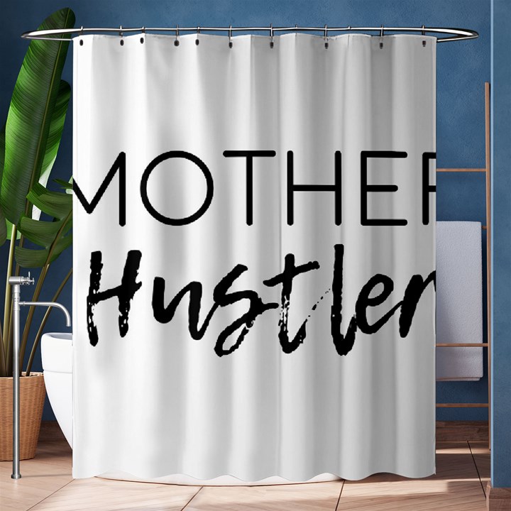 Mother Hustler Shower Curtain 60  x 72  (Medium) 