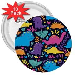 Dino Cute 3  Buttons (10 Pack)  by Mjdaluz