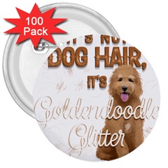 Golden Doodle Apparel 3  Buttons (100 Pack)  by goldendoodle