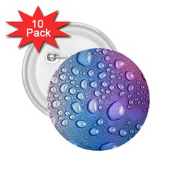 Drop Of Water Rainbow Wet Liquid 2 25  Buttons (10 Pack)  by Wegoenart