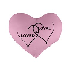 Loved & Loyal Standard 16  Premium Heart Shape Cushions by myuique