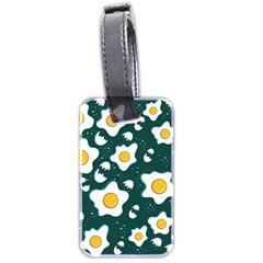 Wanna Have Some Egg? Luggage Tag (two Sides) by designsbymallika