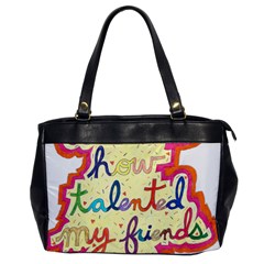 Ask Me How Talented My Friends Are! Oversize Office Handbag by okhismakingart