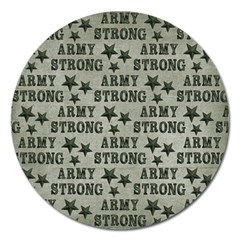 Army Stong Military Magnet 5  (round) by McCallaCoultureArmyShop