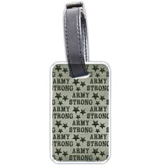 Army Stong Military Luggage Tag (one Side) by McCallaCoultureArmyShop