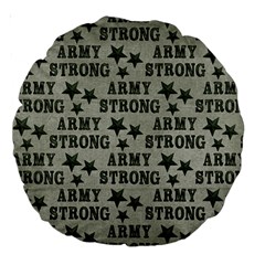 Army Stong Military Large 18  Premium Round Cushions by McCallaCoultureArmyShop