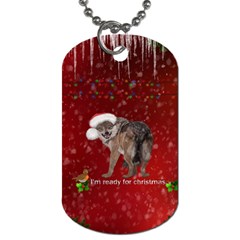 I m Ready For Christmas, Funny Wolf Dog Tag (one Side) by FantasyWorld7