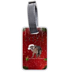 I m Ready For Christmas, Funny Wolf Luggage Tag (one Side) by FantasyWorld7