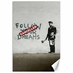 Banksy Graffiti Original Quote Follow Your Dreams Cancelled Cynical With Painter Canvas 20  X 30  by snek