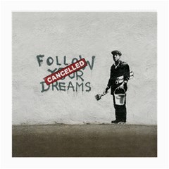 Banksy Graffiti Original Quote Follow Your Dreams Cancelled Cynical With Painter Medium Glasses Cloth by snek