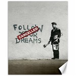 Banksy graffiti Original Quote Follow your dreams CANCELLED cynical with painter Canvas 11  x 14  10.95 x13.48  Canvas - 1