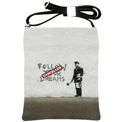 Banksy Graffiti Original Quote Follow Your Dreams Cancelled Cynical With Painter Shoulder Sling Bag by snek