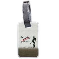 Banksy Graffiti Original Quote Follow Your Dreams Cancelled Cynical With Painter Luggage Tag (two Sides) by snek