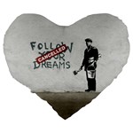 Banksy graffiti Original Quote Follow your dreams CANCELLED cynical with painter Large 19  Premium Flano Heart Shape Cushions Back