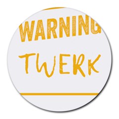 Twerking T-shirt Best Dancer Lovers & Twirken Twerken Gift | Booty Shake Dance Twerken Present | Twerkin Shirt Twerking Tee Round Mousepads by reckmeck