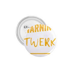 Twerking T-shirt Best Dancer Lovers & Twirken Twerken Gift | Booty Shake Dance Twerken Present | Twerkin Shirt Twerking Tee 1 75  Buttons by reckmeck