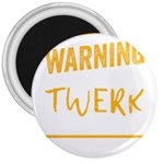 Twerking T-Shirt best dancer lovers & twirken twerken gift | Booty Shake Dance Twerken present | twerkin Shirt twerking tee 3  Magnets Front