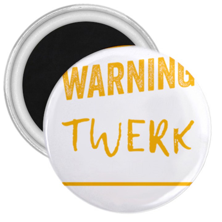 Twerking T-Shirt best dancer lovers & twirken twerken gift | Booty Shake Dance Twerken present | twerkin Shirt twerking tee 3  Magnets