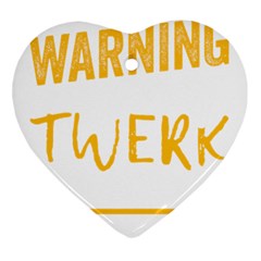 Twerking T-shirt Best Dancer Lovers & Twirken Twerken Gift | Booty Shake Dance Twerken Present | Twerkin Shirt Twerking Tee Ornament (heart) by reckmeck