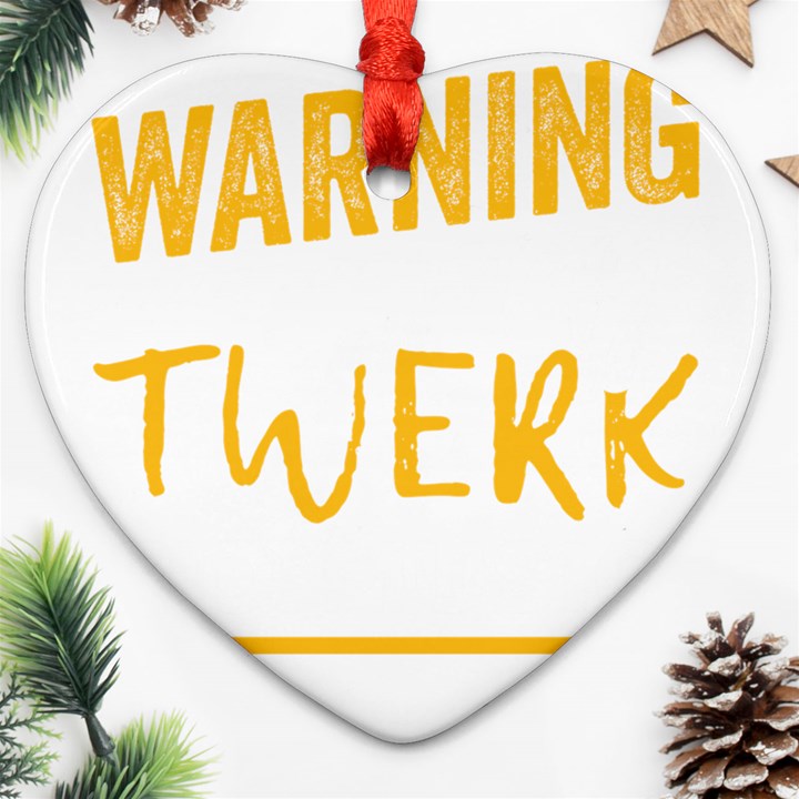 Twerking T-Shirt best dancer lovers & twirken twerken gift | Booty Shake Dance Twerken present | twerkin Shirt twerking tee Ornament (Heart)