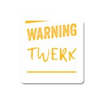 Twerking T-Shirt best dancer lovers & twirken twerken gift | Booty Shake Dance Twerken present | twerkin Shirt twerking tee Square Magnet Front